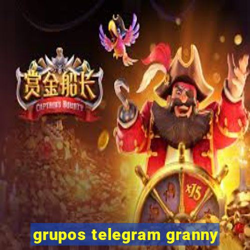 grupos telegram granny